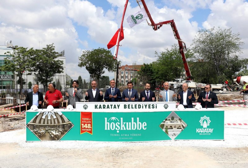 Karatay’da “Hoş Kubbe”nin temeli atıldı