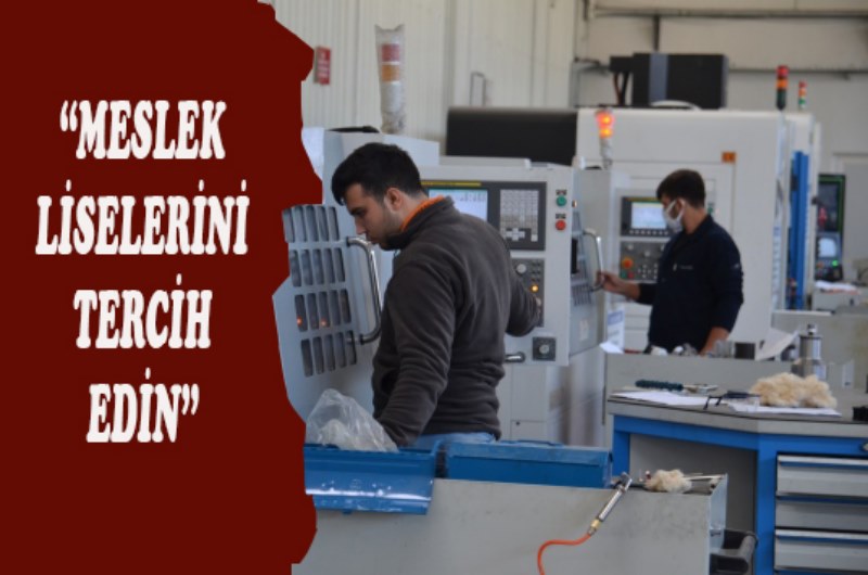 Karabacak'tan meslek liselerini tercih edin çağrısı