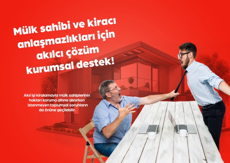 Mülk sahibi ve kiracı anlaşmazlıkları için en akılcı çözüm kurumsal destek