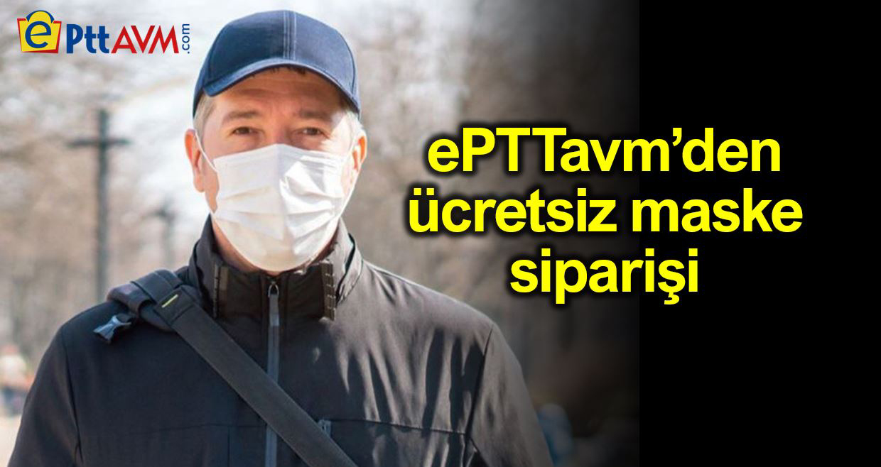 ePTTAVM ücretsiz maske dağıtıyor