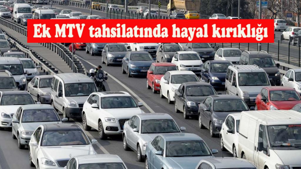 Ek MTV tahsilatında hayal kırıklığı...