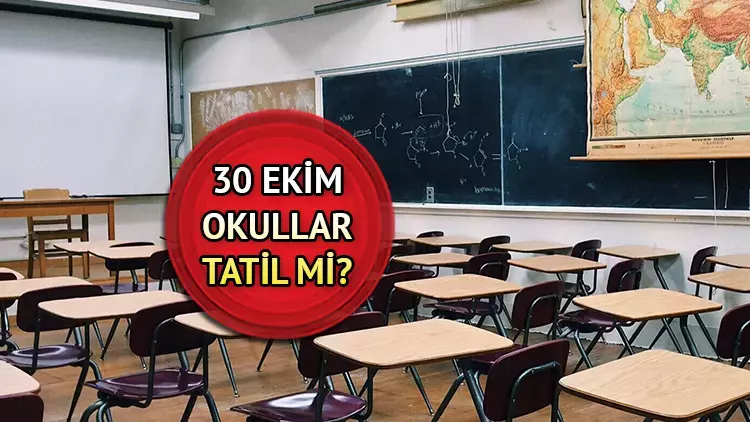 SON DAKİKA: 30 Ekim’de okullar tatil edildi