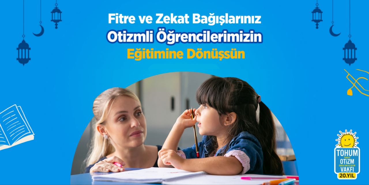 Ramazan’da bağışlarınızla otizmli çocukların eğitimine destek olun