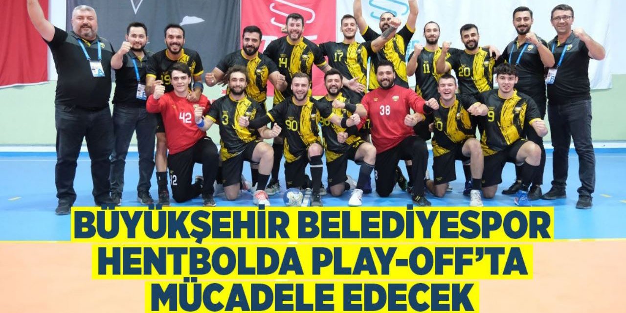 Büyükşehir Belediyespor Hentbolda Play-off’ta Mücadele Edecek