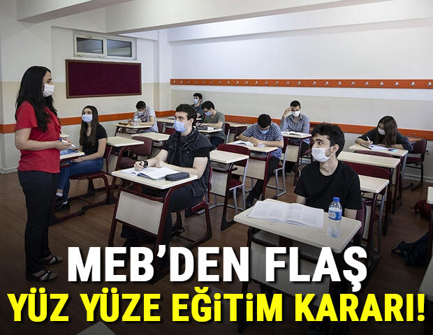 MEB'den flaş yüz yüze eğitim kararı