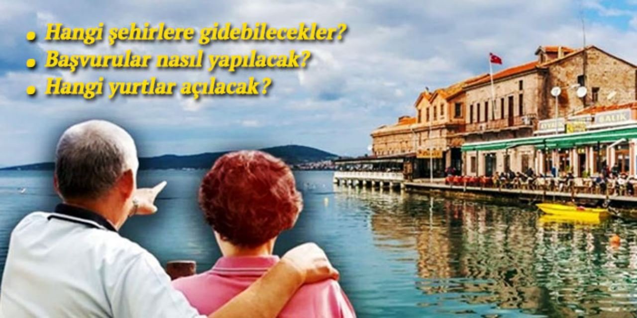 Emeklilere bedava tatilin ayrıntıları belli oldu