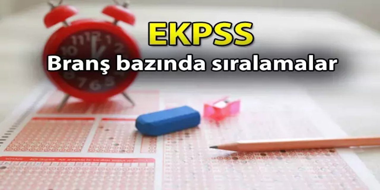 2024-EKPSS branş bazında sıralamalar erişime açıldı