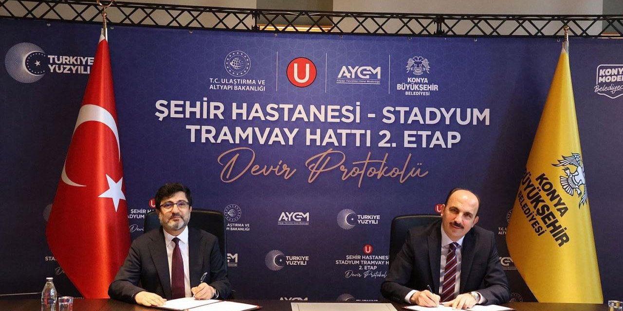 Konya Şehir Hastanesi-Stadyum Tramvay Hattı’nın 2. etabı için imzalar atıldı