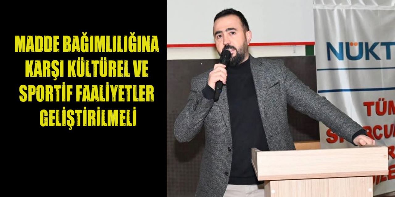 Güney; “Bağımlılığa karşı sosyal faaliyet”