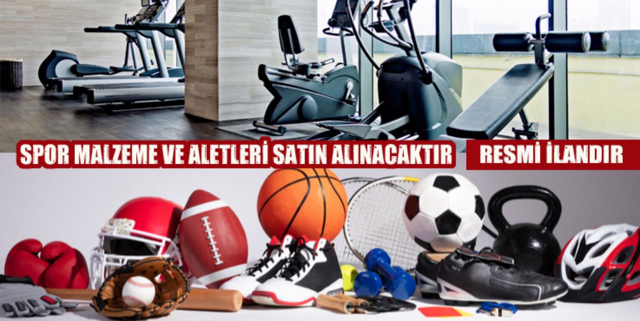 SPOR MALZEME VE ALETLERİ SATIN ALINACAKTIR