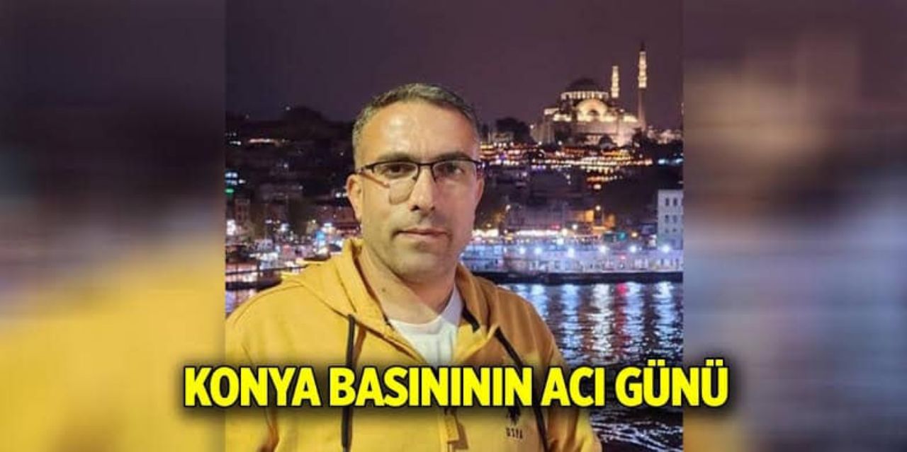 KONYA BASINININ ACI GÜNÜ