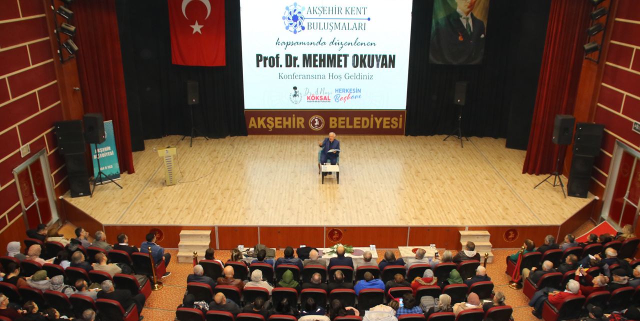 Akşehir'de kültür buluşmaları Prof. Dr. Mehmet Okuyan’la başladı