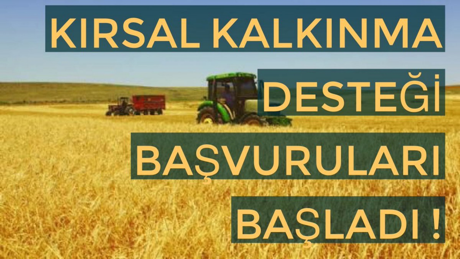 Kırsal kalkınma destekleri başvuru süreleri uzatıldı