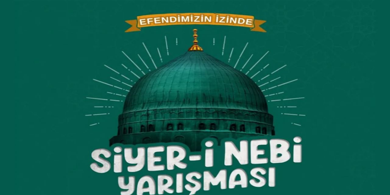 Ortaöğretim için Siyer-i Nebi yarışması başvuruları alınıyor