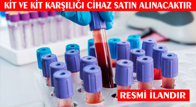 KİT VE KİT KARŞILIĞI CİHAZ SATIN ALINACAKTIR