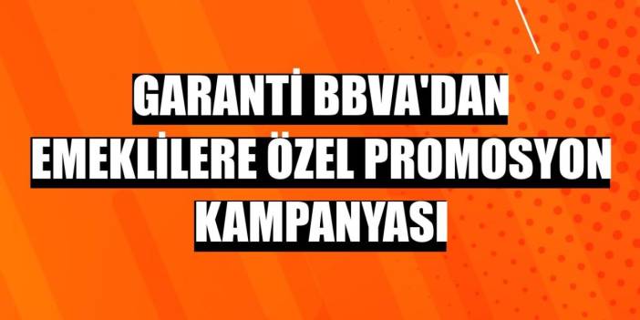 Garanti BBVA'dan Mayıs ayına özel promosyon. Emeklilere yeni ödeme yapılıyor